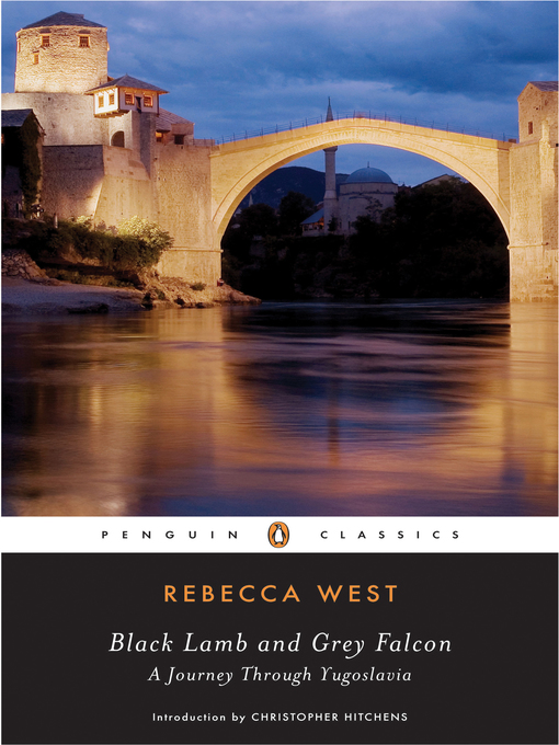 Title details for Black Lamb and Grey Falcon by Rebecca West - Wait list